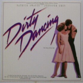 Dirty Dancing Selections From The Original Soundtrack Various Artists