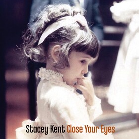Close Your Eyes Stacey Kent