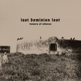 Towers Of Silence Last Dominion Lost