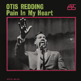 Pain In My Heart Otis Redding