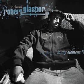 In My Element Robert Glasper