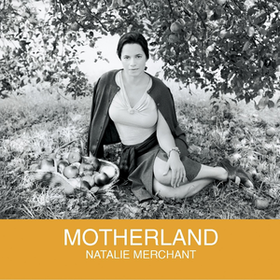 Motherland Natalie Merchant