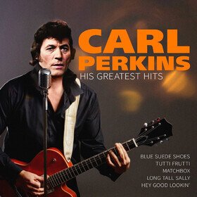 His Greatest Hits Carl Perkins