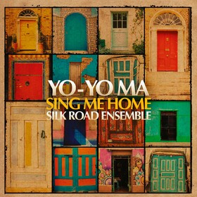 Sing Me Home Ma, Yo-Yo / Silk Road Ensemble
