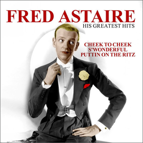 His Greatest Hits Fred Astaire