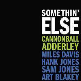 Somethin' Else (Deluxe Edition) Cannonball Adderley