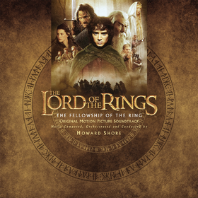 The Lord of the Rings: The Fellowship of the Ring (Original Motion Picture Soundtrack) Howard Shore