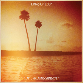 Come Around Sundown Kings Of Leon