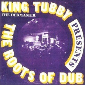 The Roots Of Dub King Tubby