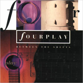 Between The Sheets (30th Anniversary Edition) Fourplay