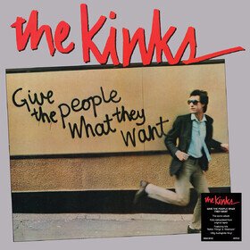 Give the People What They Want The Kinks