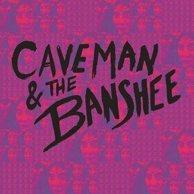 Caveman & The Banshee Caveman & The Banshee
