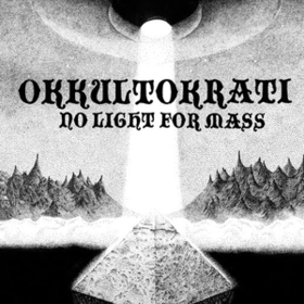 No Light For Mass Okkultokrati