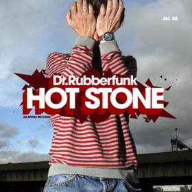 Hot Stone Dr. Rubberfunk