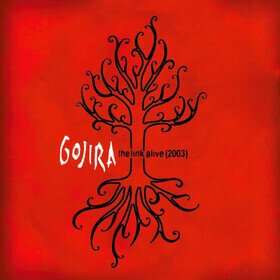 The Link Alive (Deluxe Edition) Gojira