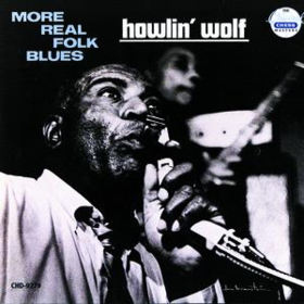 More Real Folk Blues Howlin' Wolf