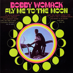 Fly Me To the Moon Bobby Womack