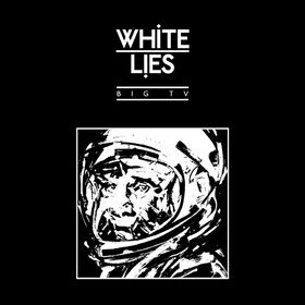 Big TV (Deluxe Edition) White Lies