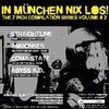 In München Nix Los The 7 Inch Compilation Series Volume 2