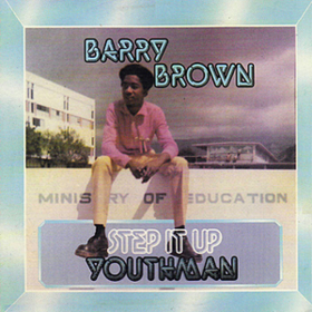 Step It Up Youthman Barry Brown