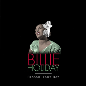 Classic Lady Day Billie Holiday
