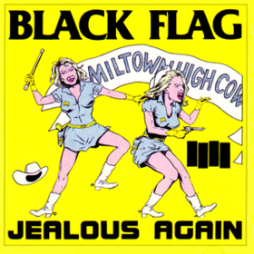 Jealous Again Black Flag