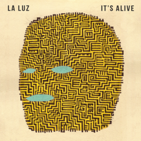 It's Alive La Luz