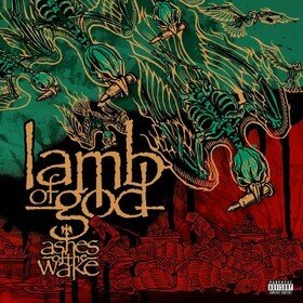 Ashes of the Wake (20th Anniversary Edition) Lamb Of God