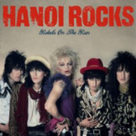 Rebels On The Run Hanoi Rocks