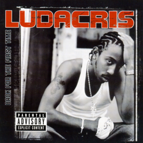 Back For The First Time Ludacris