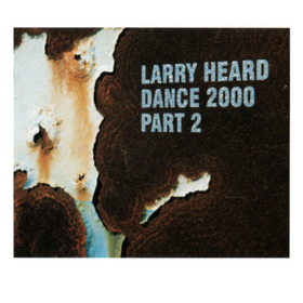 Dance 2000 Part 2 Larry Heard