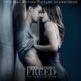 Fifty Shades Freed (Original Motion Picture Soundtrack) Various Artists