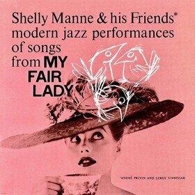 Modern Jazz Performances Of Songs From My Fair Lady Shelly Manne