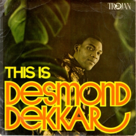 This Is Desmond Dekker Desmond Dekker