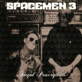 Forged Prescriptions Spacemen 3