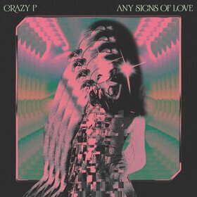 Any Signs of Love Crazy P