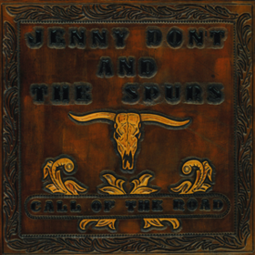 Call Of The Road Jenny Don't And The Spurs