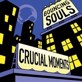 Crucial Moments Bouncing Souls