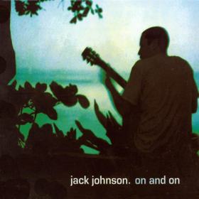 On And On Jack Johnson