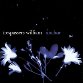 Anchor Trespassers William