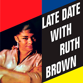 Late Date With Ruth Brown  Ruth Brown