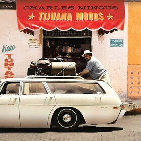 Tijuana Moods (Limited Edition) Charles Mingus