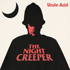 Night Creeper Uncle Acid & The Deadbeats