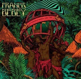 Psychedelic Sanza 1982-84 Francis Bebey