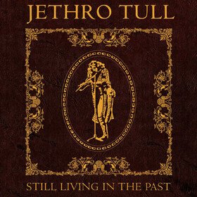 Still Living In The Past Jethro Tull