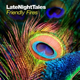 Late Night Tales Friendly Fires