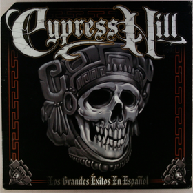 Los Grandes Exitos En Espanol Cypress Hill