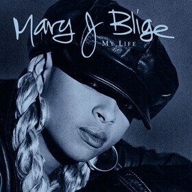 My Life Mary J. Blige