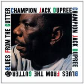 Blues From The Gutter Champion Jack Dupree