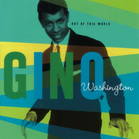 Out Of This World Gino Washington